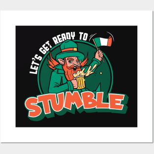 Let's Get Ready to Stumble | Funny Leprechaun St. Patrick's Day Posters and Art